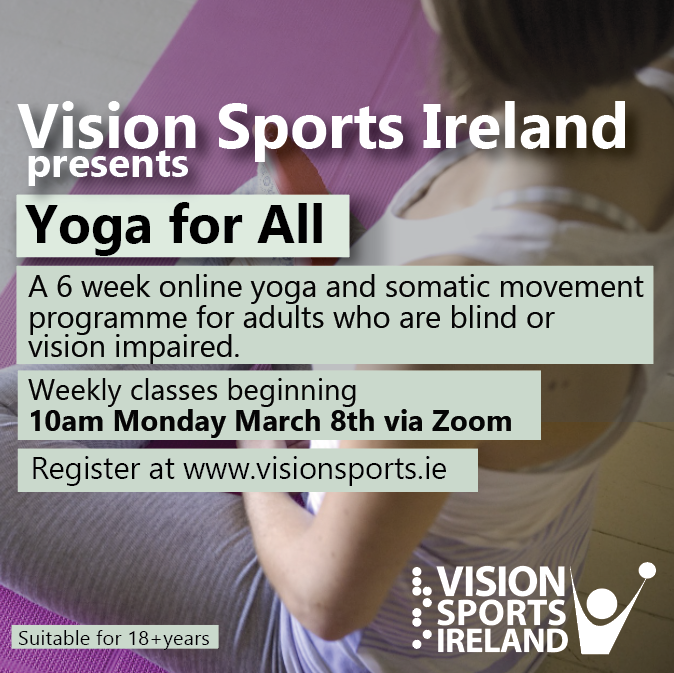 Yoga For All
A 6 week online yoga and somatic movement programme for adults who are blind and vision impaired.
Weekly classes beginning
10am Monday March 8th via Zoom.
Suitable for 18 years +